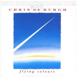 CHRIS DE BURGH - Flying Colours - South African CD - MMTCD1928 *NEW*