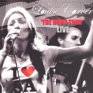 LOUISE CARVER - Home Tour Live - South African CD CDCOL7194 *NEW*