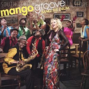 MANGO GROOVE - Bang The Drum - South African CD CDEMCJ(WIS)6542 *NEW*