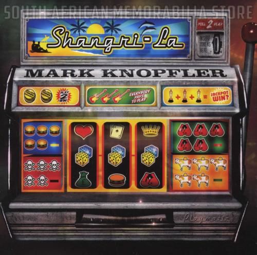 MARK KNOPFLER - Shangri-La - South African CD STARCD6883 *NEW*