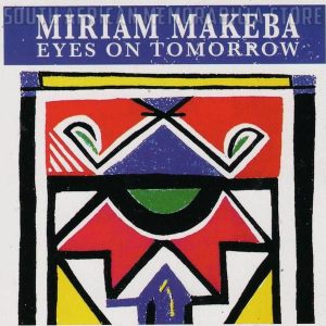 MIRIAM MAKEBA - Eyes on Tomorrow - South African CD NEXTCD312 *NEW*