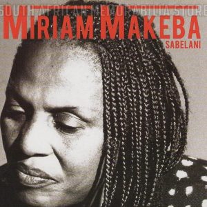 MIRIAM MAKEBA - Sabelani - South African CD NEXTCD311 *NEW*