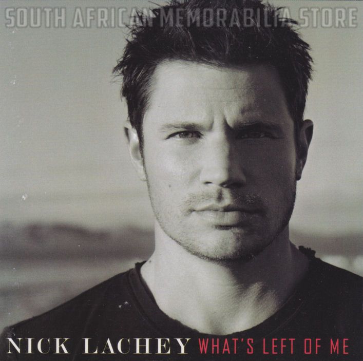 NICK LACHEY - What's Left Of Me - South African CD CDZOM2082 *NEW*