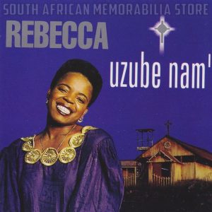 REBECCA MALOPE - Uzube Nam - South African CD CDFLY(WL)564 *NEW*