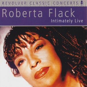 ROBERTA FLACK - Intimately Live - South African CD REVCD401 *NEW*