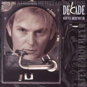 STEVE HOFMEYR - Decade - South African CD CDEMCJ(WL)5638 *NEW*