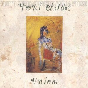 TONI CHILDS - Union - South African CD MMTCD1891 *NEW*