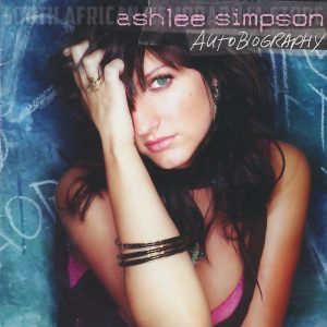 ASHLEE SIMPSON - Autobiography - Out of Print South African CD - STARCD6904