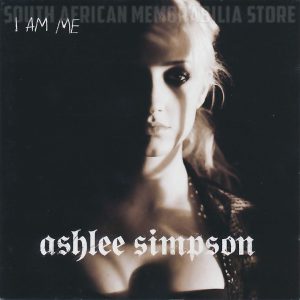 ASHLEE SIMPSON - I Am Me - Out of Print South African CD - STARCD6981
