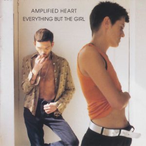 EVERYTHING BUT THE GIRL - Amplified Heart - Out of Print Import CD - 82605-2