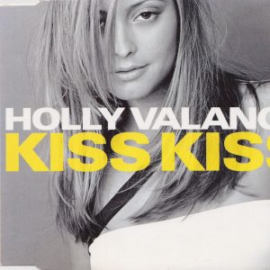 HOLLY VALANCE - Kiss Kiss - Out of Print Import CD Single - ERM0002
