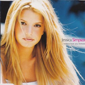 JESSICA SIMPSON - I Wanna Love You Forever - Out of Print South African CD - CDSIN383