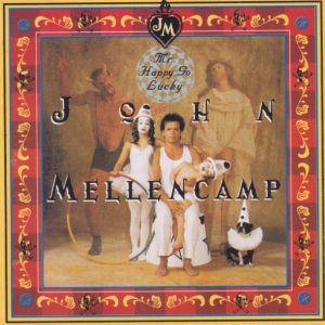 JOHN COUGAR MELLENCAMP - Mr. Happy Go Lucky - Out of Print South African CD - STARCD6271