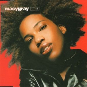 MACY GRAY - I Try - Out of Print South African CD Single - CDSIN381