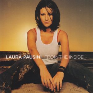 LAURA PAUSINI - From The Inside - Out of Print South African CD - ATCD10151