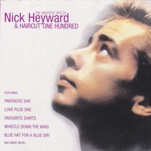 NICK HEYWARD & HAIRCUT ONE HUNDRED - Greatest Hits Of - Out of Print South African CD - CDRCA(WB)4236