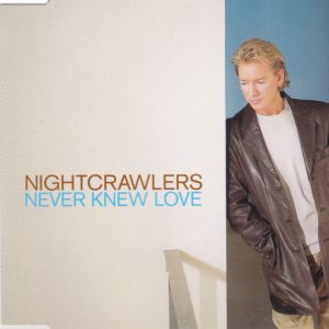 NIGHTCRAWLERS - Never Knew Love - Out of Print South African CD Single - CDSIN344