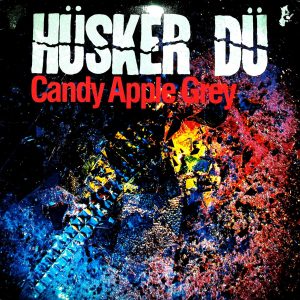 HUSKER DU - Candy Apple Grey - Import Vinyl Album - 925 385-1