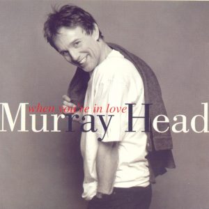 MURRAY HEAD - When You're In Love - Out of Print South African CD - CDRPM1618